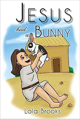 Jesus Had A Bunny book cover